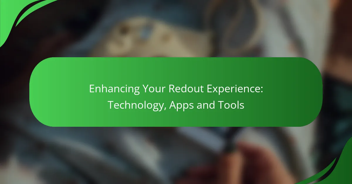 Enhancing Your Redout Experience: Technology, Apps and Tools