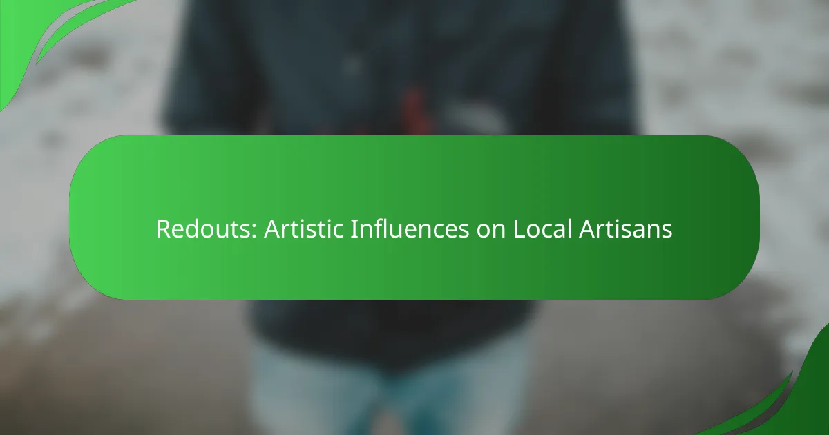 Redouts: Artistic Influences on Local Artisans