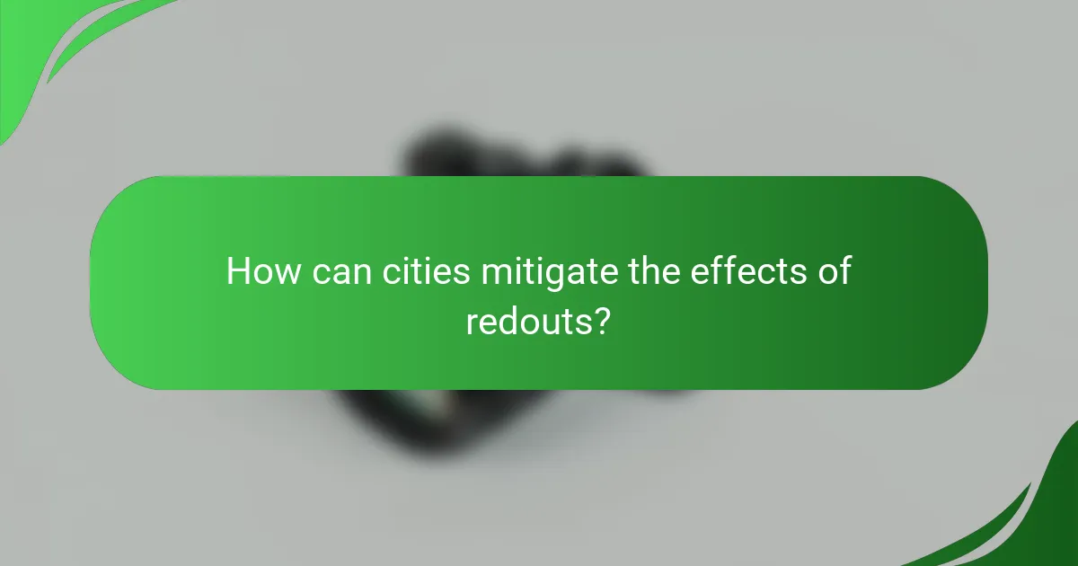 How can cities mitigate the effects of redouts?