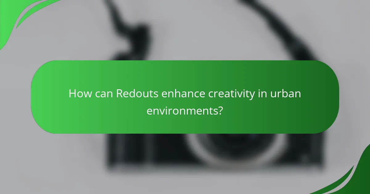 How can Redouts enhance creativity in urban environments?
