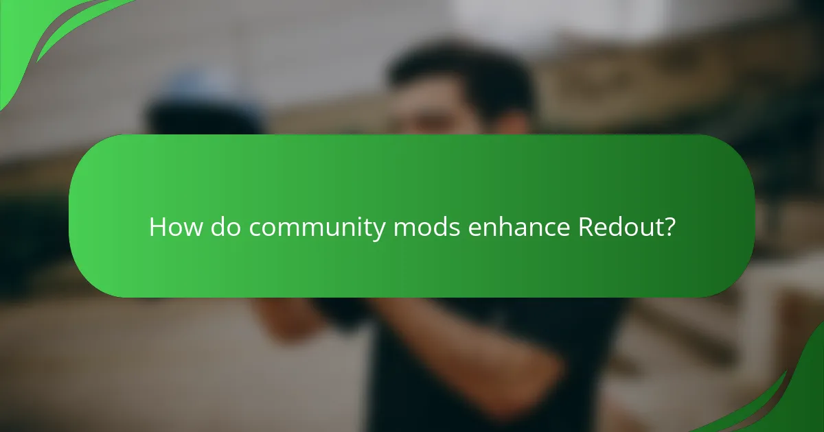 How do community mods enhance Redout?