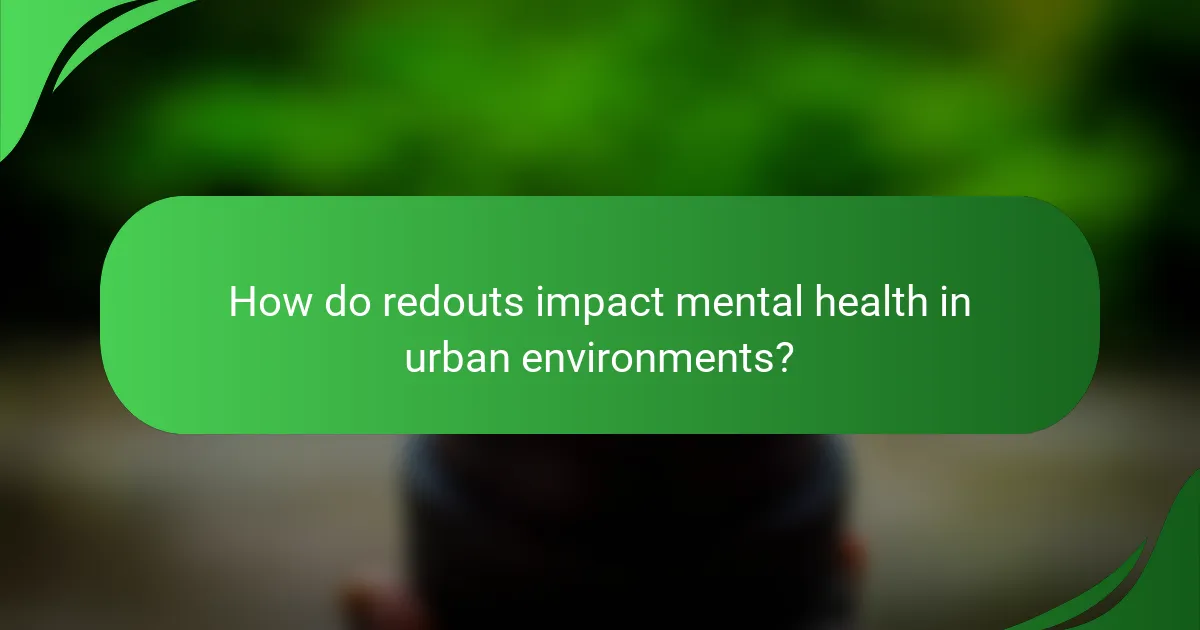 How do redouts impact mental health in urban environments?