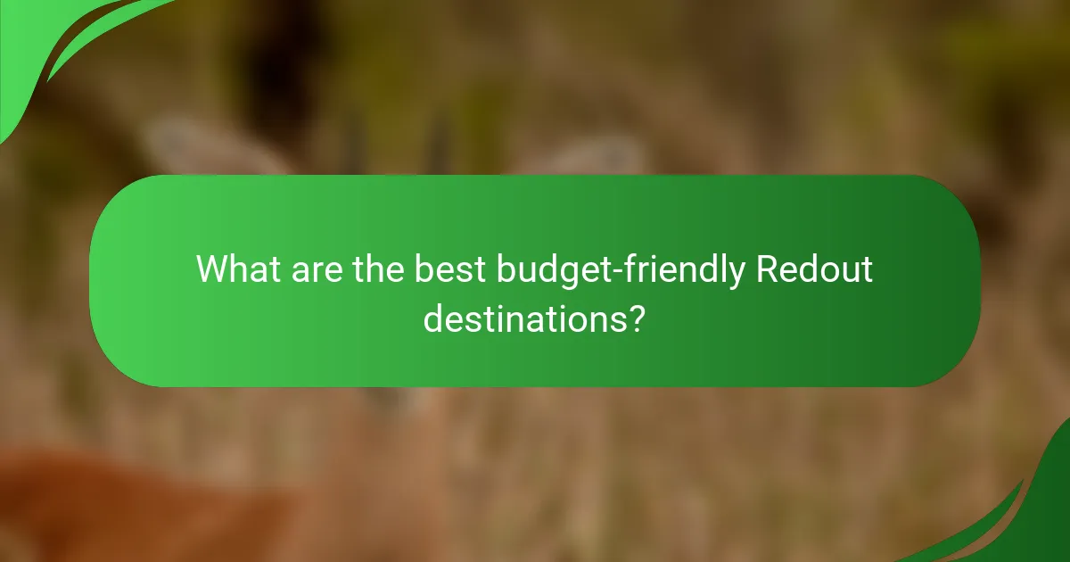 What are the best budget-friendly Redout destinations?