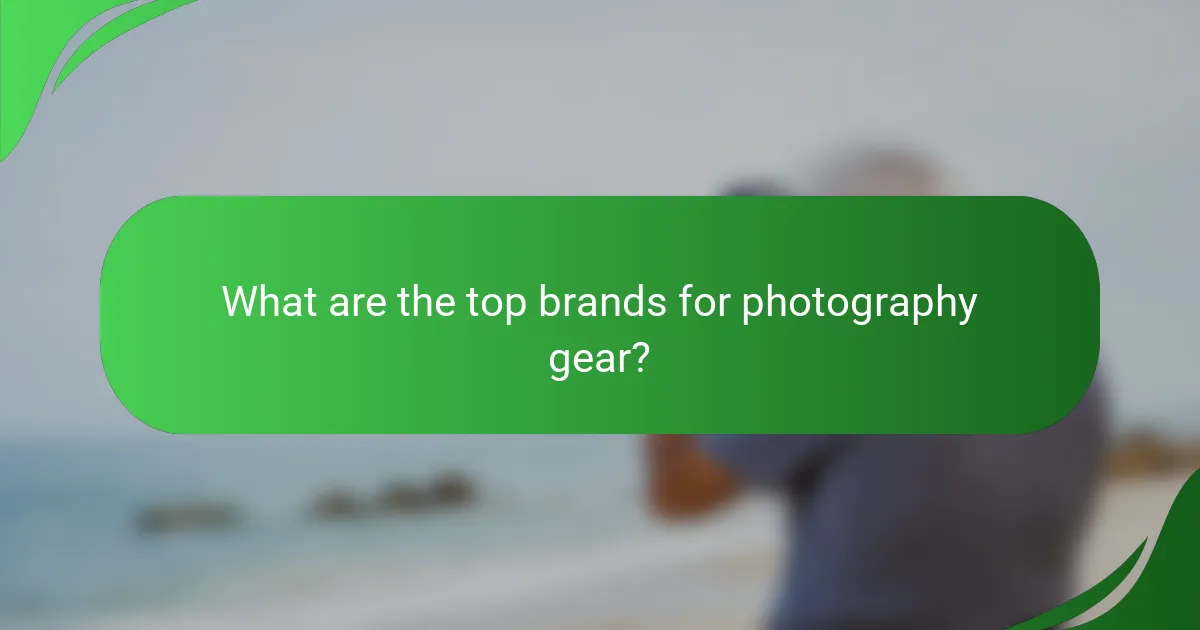 What are the top brands for photography gear?