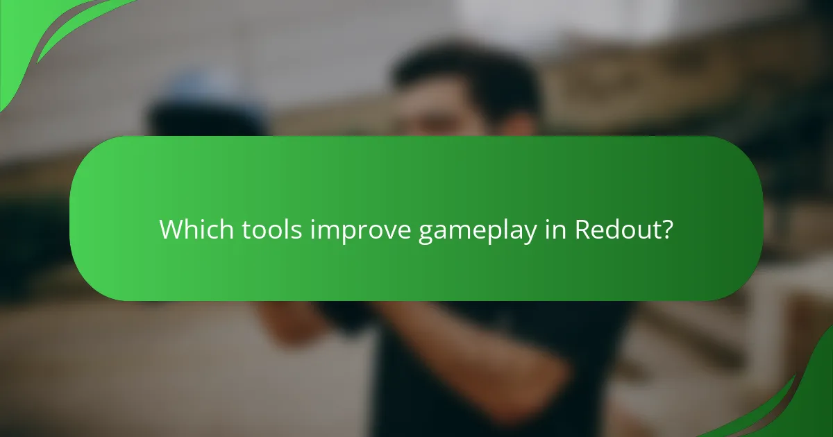Which tools improve gameplay in Redout?